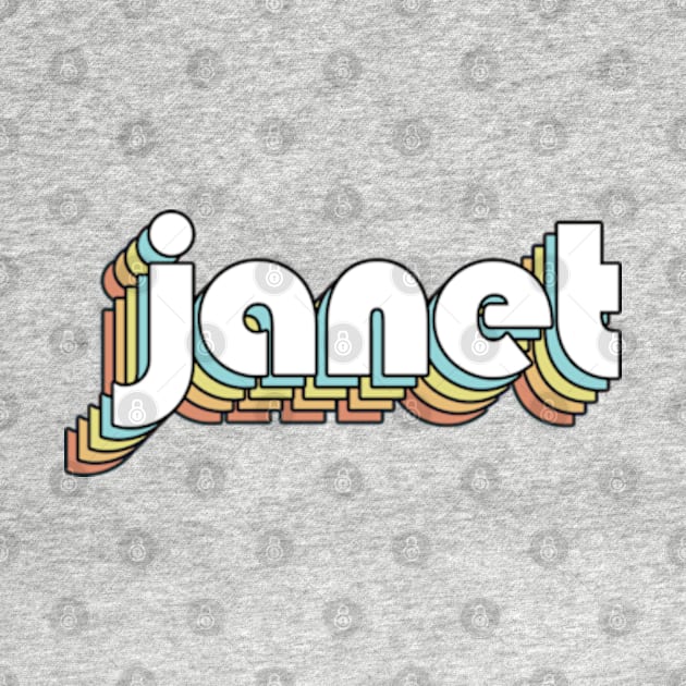 Janet - Retro Rainbow Typography Faded Style by Paxnotods